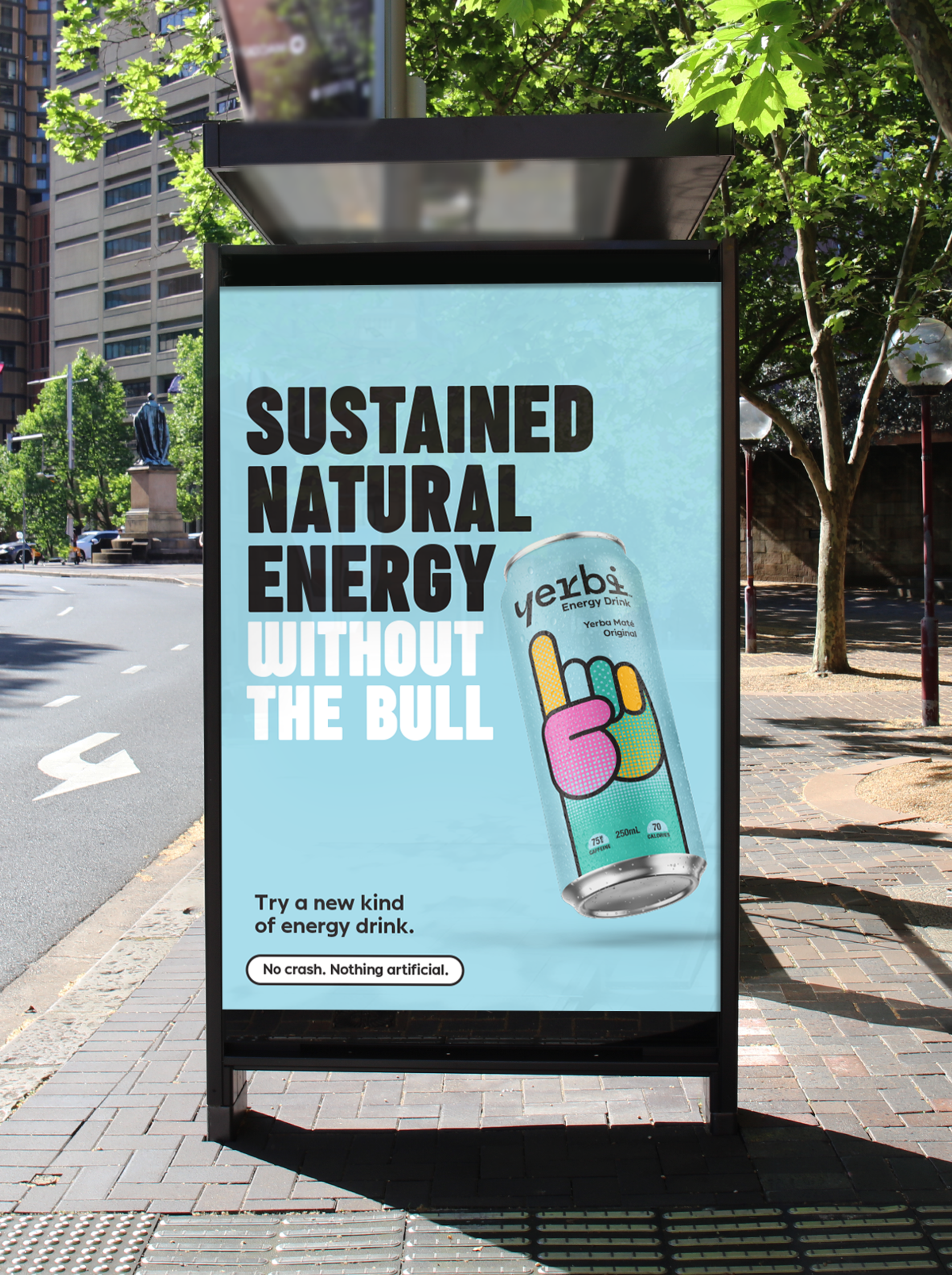Portrait bus shelter poster design for Yerbi Energy Drink by brand design agency Our Revolution, featuring slogan “sustained natural energy without the bull” Jen Doran